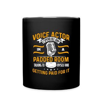 Voice Actor I Spend All Day In Padded Voice Art - Tasse einfarbig - Schwarz - Vorne
