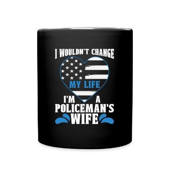 Police Officer I Wouldn't Change My Life Policeman - Tasse einfarbig - Schwarz - Vorne