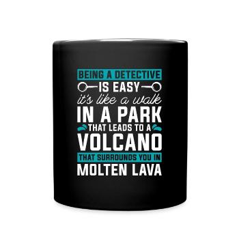 Detective Being A Detective Is Easy Investigation - Full Colour Mug - black - Front