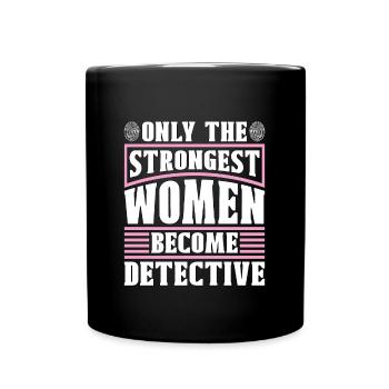 Détective seulement les empreintes digitales des femmes les plus fortes - Mug uni - noir - Devant