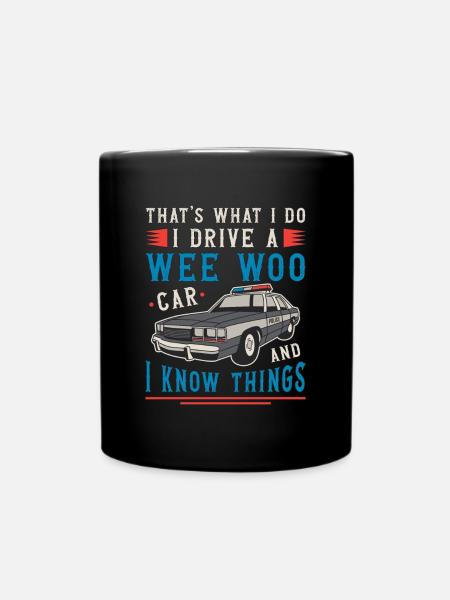 Police Officer That's What I Do I Drive Policeman - Tasse einfarbig - Schwarz