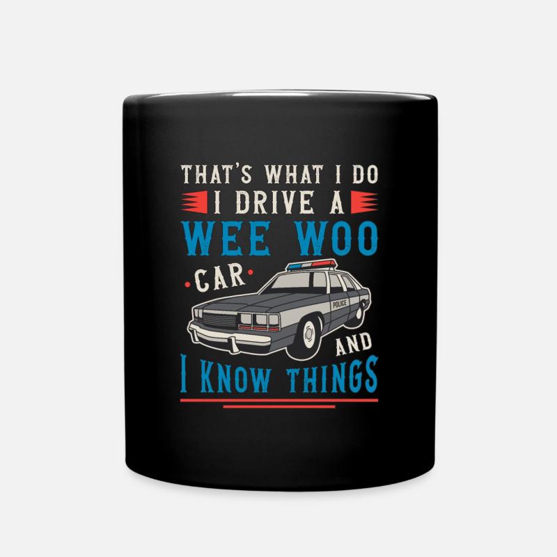 Police Officer That's What I Do I Drive Policeman - Tasse einfarbig - Schwarz