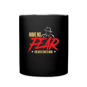 Detective Have No Fear The Detective Fingerprints - Full Colour Mug - black - Front