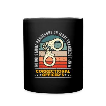 Corrections Officer No Job Is More Law Enforcement - Tasse einfarbig - Schwarz - Vorne