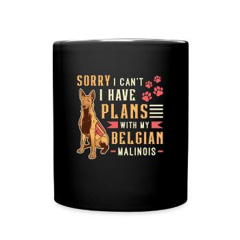 Belgian Malinois Sorry I Can't I Have Police Dog - Tasse einfarbig - Schwarz - Vorne