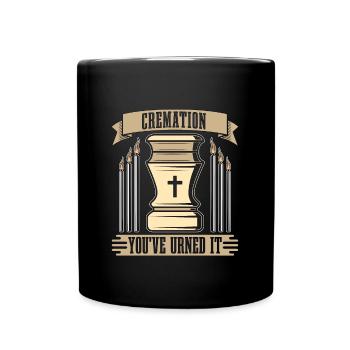 Embalmer Cremation You've Urned It Funeral Home - Full Colour Mug - black - Front