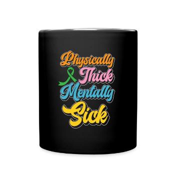 Santé mentale Conscience mentale physiquement épaisse - Mug uni - noir - Devant