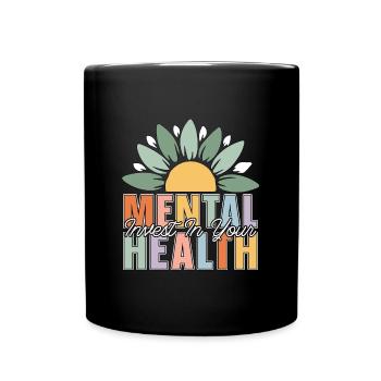 Santé mentale Investissez dans vos soins de santé mentale - Mug uni - noir - Devant
