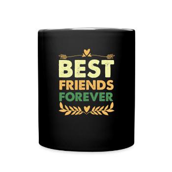beste freunde für immer - Tasse einfarbig - Schwarz - Vorne