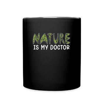 Herbalism Nature Is My Doctor Herb Lover Herbalist - Tasse einfarbig - Schwarz - Vorne