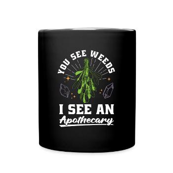 Herbalism You See Weeds I See Medicine Herbalist - Tasse einfarbig - Schwarz - Vorne