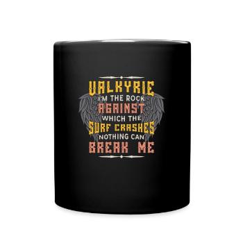 Valkyrie I'm The Rock Against Viking Woman Norse - Tasse einfarbig - Schwarz - Vorne