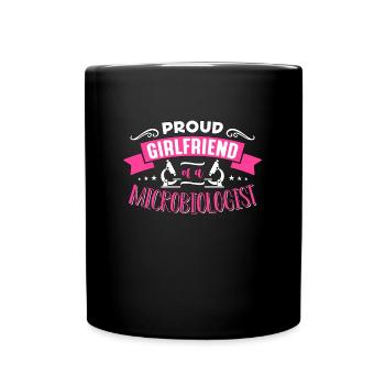 Microbiologist Proud Girlfriend Of Microbiology - Full Colour Mug - black - Front