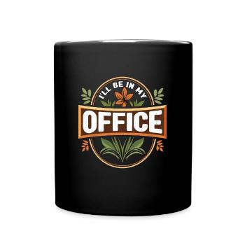 Herbalism I'll Be In My Office Herbal Herbalist - Tasse einfarbig - Schwarz - Vorne