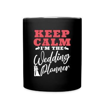 Wedding Planner Keep Calm I'm The Event Planner - Tasse einfarbig - Schwarz - Vorne