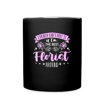 Florist I Really Can't Help Horticulture Florists - Tasse einfarbig - Schwarz - Vorne