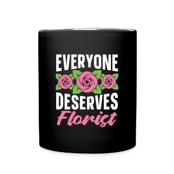 Fleuriste Tout le monde mérite Bouquet de fleurs Fleuristes - Mug uni - noir - Devant