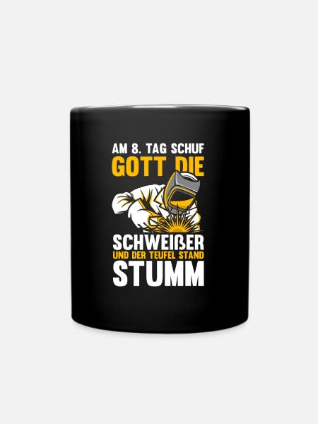 Schweißer Schlosser Gott Schweier - Tasse einfarbig - Schwarz