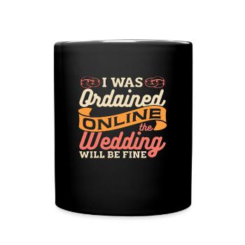 Célébrant J’ai été ordonné célébrant de mariage en ligne - Mug uni - noir - Devant