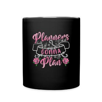 Wedding Planners Gonna Plan Wedding Coordinator - Tasse einfarbig - Schwarz - Vorne