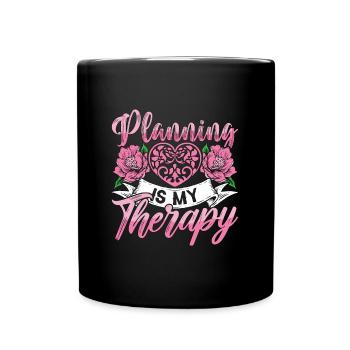 Wedding Planner Planning Is My Therapy Planner - Tasse einfarbig - Schwarz - Vorne