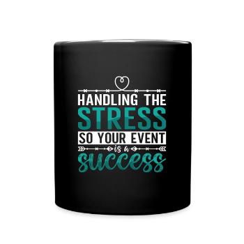 Wedding Planner Handling The Stress Event Planner - Tasse einfarbig - Schwarz - Vorne