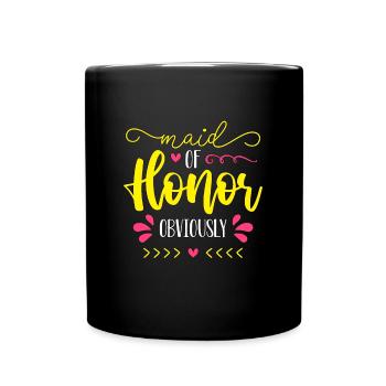 Maid Of Honor Obviously Bachelorette Party Bridal - Tasse einfarbig - Schwarz - Vorne