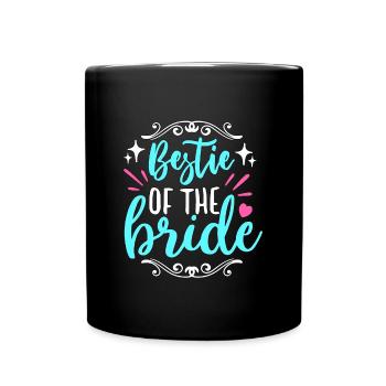 Maid Of Honor Bestie Of The Bride Wedding Bridal - Full Colour Mug - black - Front