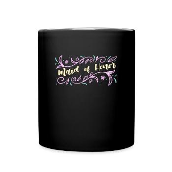 Maid Of Honor Bridesmaid Bachelorette Party Bridal - Tasse einfarbig - Schwarz - Vorne