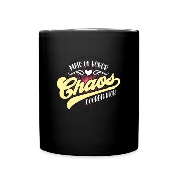 Maid Of Honor Chaos Coordinator Bachelorette Party - Tasse einfarbig - Schwarz - Vorne