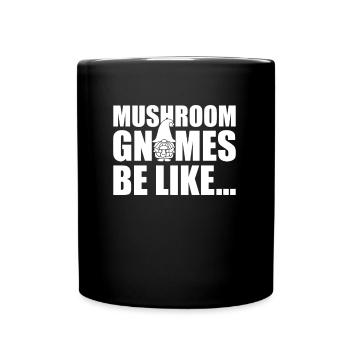 Mushroom pickers Mushrooms Mushroom dwarf - Full Colour Mug - black - Front