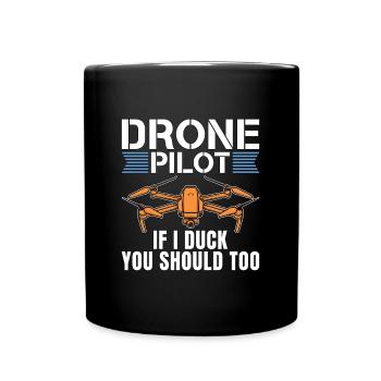 Drone Racing Drone Pilot If I Duck You Fpv Race - Full Colour Mug - black - Front