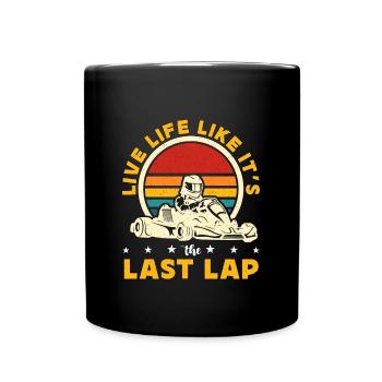 Kart Racing Live Life Like It's The Last Karting - Tasse einfarbig - Schwarz - Vorne