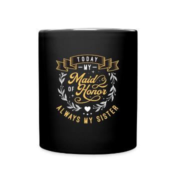 Demoiselle d’honneur aujourd’hui Ma demoiselle d’honneur - Mug uni - noir - Devant