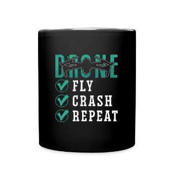 Drone Racing Fly Crash Repeat Fpv Race Quadcopter - Full Colour Mug - black - Front