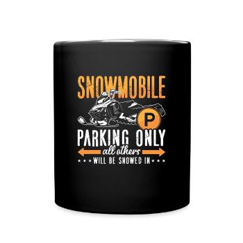 Snowmobile Parking Only Winter Sports Snowmobiles - Full Colour Mug - black - Front