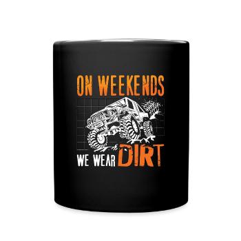 Off-Road Racing On Weekends We Wear Dirt Motocross - Full Colour Mug - black - Front