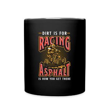 Off-Road Racing Dirt Is For Racing Off-Road Race - Tasse einfarbig - Schwarz - Vorne