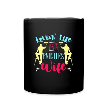 Painter Lovin' Life As A Painters Wife Paint Brush - Full Colour Mug - black - Front