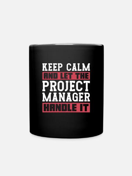 Project Management Keep Calm And Let Team Manager - Tasse einfarbig - Schwarz