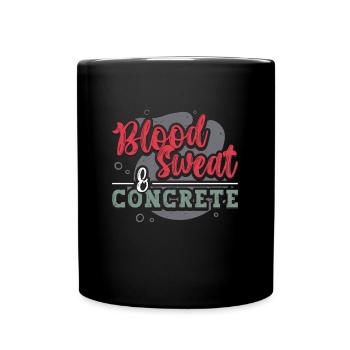 Concrete Finisher Blood Sweat & Concrete Mason - Tasse einfarbig - Schwarz - Vorne