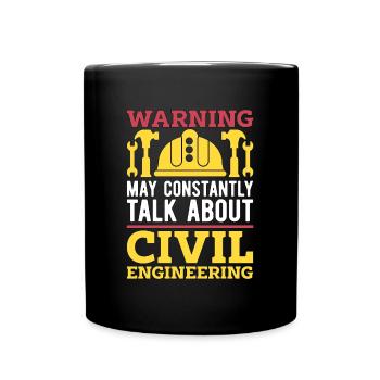 Civil Engineer Warning May Constantly Contractor - Tasse einfarbig - Schwarz - Vorne