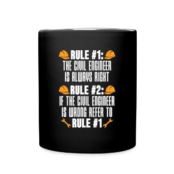 Civil Engineer Rule #1 The Civil Engineer Building - Tasse einfarbig - Schwarz - Vorne