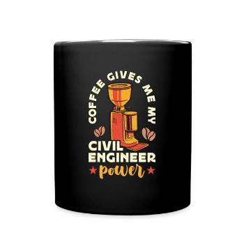Civil Engineer Coffee Gives Me My Civil Contractor - Tasse einfarbig - Schwarz - Vorne