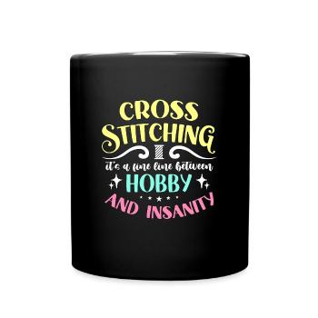 Cross Stitching It's A Fine Line Between Sewing - Full Colour Mug - black - Front