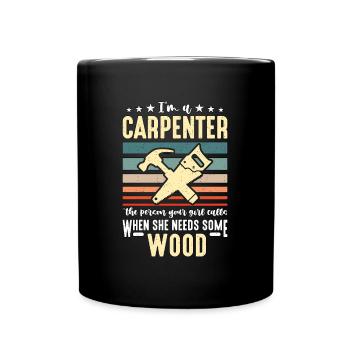 Je suis un charpentier La personne Charpentier Menuisier - Mug uni - noir - Devant