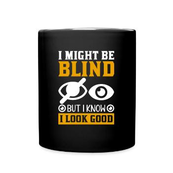 Blindheitsbewusstsein Gesetzlich Blind - Tasse einfarbig - Schwarz - Vorne