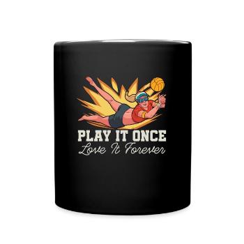 Beach Volleyball Play It Once Love Volleyball Set - Full Colour Mug - black - Front