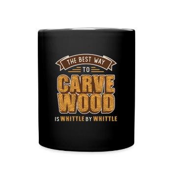 Wood Carving The Best Way To Carve Wood Woodworker - Full Colour Mug - black - Front