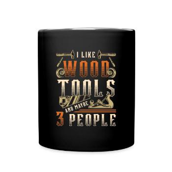 Wood Carving I Like Wood Tools And Woodworking - Tasse einfarbig - Schwarz - Vorne